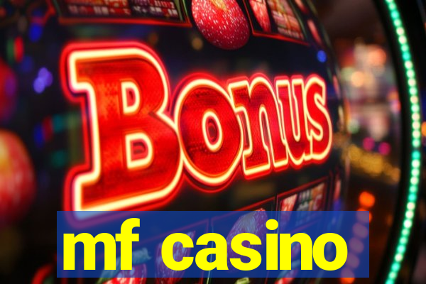 mf casino